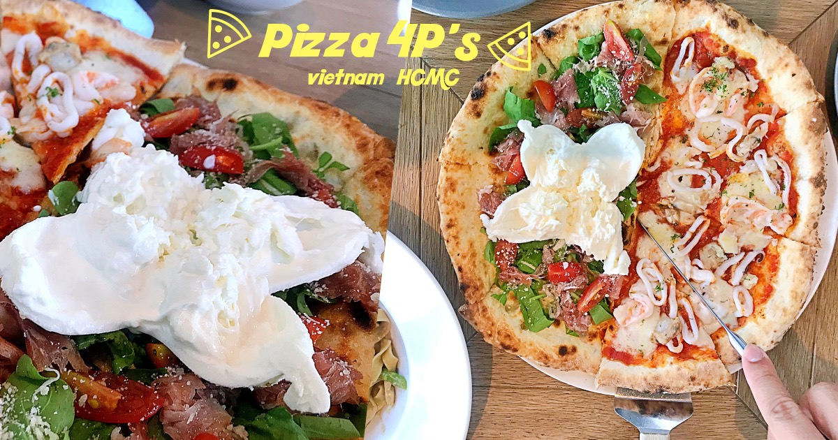 Pizza 4P's|越南胡志明人氣披薩店，現烤餅皮碰到乳白細緻的布拉塔起司球，口感佳但價格偏高！
